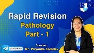 Rapid Revision Pathology (Part  1) By Dr Priyanka Sachdev / Fmge and Neet Pg