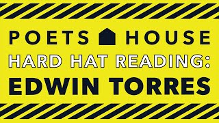 Hard Hat Reading: Edwin Torres