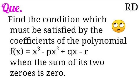 Find the condition which must be satisfied by the coefficients of the polynomial f(x)=x^3-px^2+qx-r