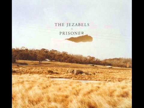 The Jezabels - Prisoner