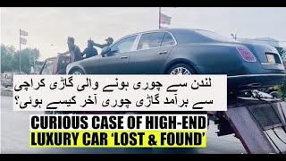 Stolen Bentleys Uk To Pak Journey Baffles Internet Rs 5.6 Cr Car Recovered In Karachi