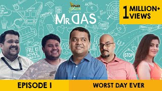 Mr. Das | Web Series | Episode 1 -  Worst Day Ever | Cheers!