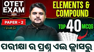 OTET 2025 | Chemistry Class | Elements And Compound Top 40 MCQs By Ronald Sir
