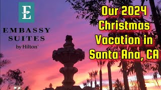 Our 2024 Christmas Stay at Embassy Suites by Hilton, in Santa Ana, California & Revisit to SeaWorld!