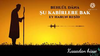 Ecel Onu Buraya Getirecekbehlül Dânâ Issadanhisse