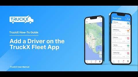 How to Add a Driver on the TruckX Fleet App