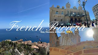 French Riviera Part 2 🇫🇷 | Exploring Èze, Monaco & Menton | Travel Diary