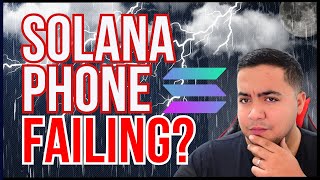 Is the Solana phone failing?
