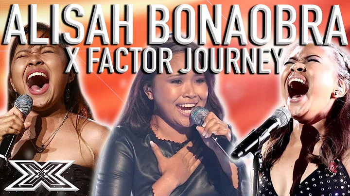 Alisah Bonaobra's INCREDIBLE X Factor Journey! | X...