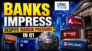 Banks Mostly Beat Estimates in Q1 | See 18-20% Earnings Growth For Private Banks This Year: MOFSL