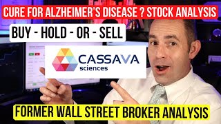 Cassava Sciences Stock Analysis - Buy Hold or Sell SAVA Stock Analysis – CURED Alzheimer’s Disease?