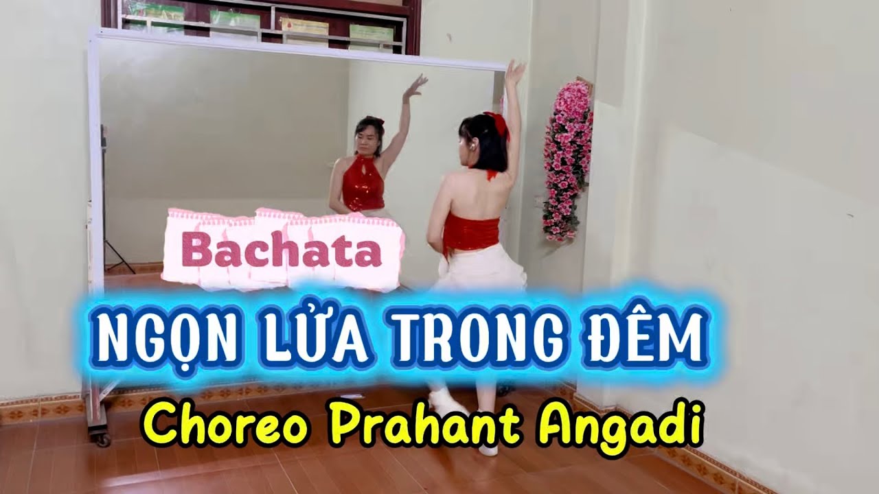 NGỌN LỬA TRONG ĐÊM / bachata zumba / Choreo Prashant Angadi