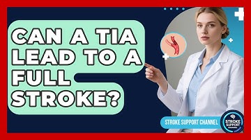 Can A TIA Lead To A Full Stroke? - Stroke Support Channel