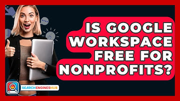 Is Google Workspace Free For Nonprofits? - SearchEnginesHub.com