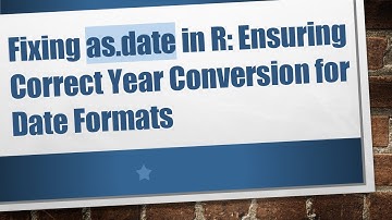 Fixing as.date in R: Ensuring Correct Year Conversion for Date Formats