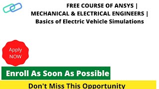 FREE COURSE OF ANSYS | MECHANICAL & ELECTRICAL ENGINEERS | Basics of Electric Vehicle Simulations