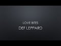 Def Leppard | Love Bites (Lyrics)