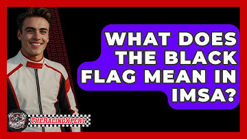 What Does The Black Flag Mean In IMSA? - The Racing Xpert