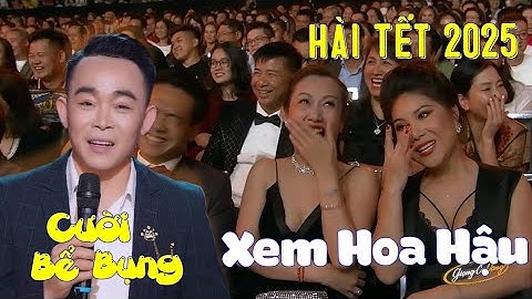 Hài Tết 2025 🤣 CƯỜI BỂ BỤNG 🤣 Xem Hoa Hậu Tan Cửa Nát Nhà | Chuyện Cười Lê Cường Mới Nhất