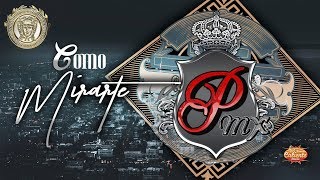 Video thumbnail of "Propuesta Mx - Cómo Mirarte (Estreno 2019)"