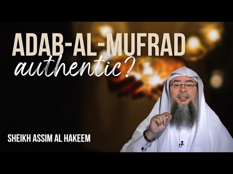 Why is Al-Adab-Al-Mufrad
