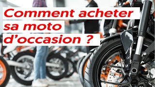 Comment bien choisir sa moto d'occasion ?