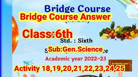 Bridge Course 6th class Sub General Science Activity 18 19 20 21 22 23 24 25  act@shortanswer8213