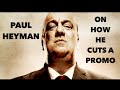 Paul Heyman on how he constructs promos in WWE (Eat, Sleep, Suplex, Repeat)