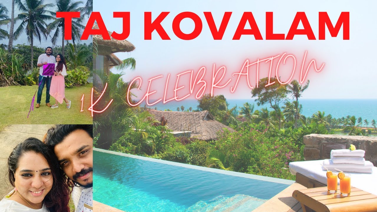 Staycation | Taj Green Cove Kovalam | 1K subscribers celebration | Weekend Getaway