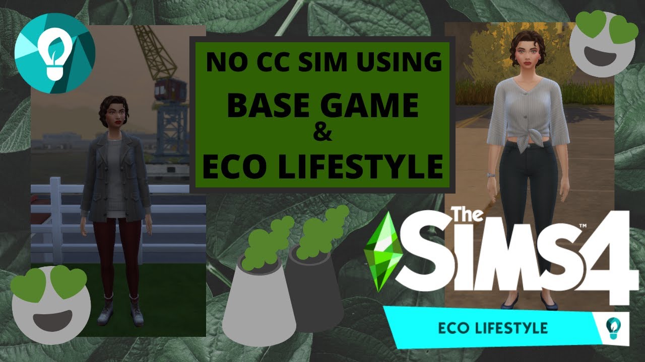 Can I make a sim USING NO CC with the new Sims 4 Eco Lifestyle Pack ...
