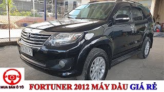 Cần bán Fortuner cũ máy dầu bản G đời 2012 giá rẻ | Mua bán ô tô