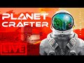 🔴🚀 Прохождение The Planet Crafter: ФИНАЛ #6