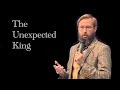 The Unexpected King