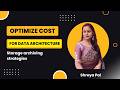 Optimize cost by Storage optimizsing strategies