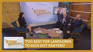 Too easy for landlords to kick out renters? Feat. Mike Parry &amp; Michael Walker | Storm Huntley