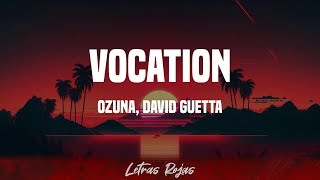 Ozuna, David Guetta - Vocation (Letras)