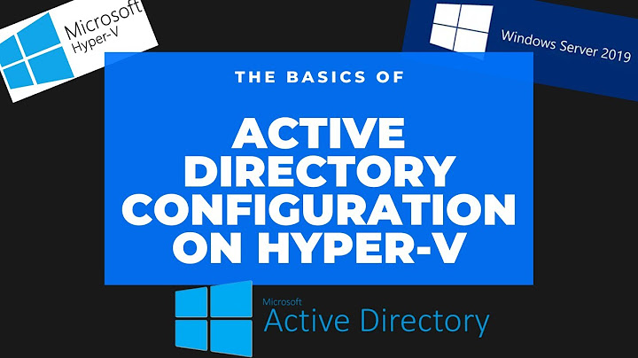 Active Directory Configuration on VM in Hyper-V Windows Server 2019