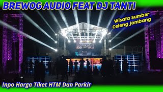 INPO HTM BREWOG AUDIO FEAT DJ TANTI WISATA SUMBER CELENG JOMBANG HARI INI 28 APR 2024