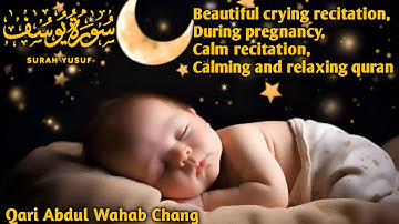 Surah Yusuf |سورة يوسف| Part 1| Qari Abdul Wahab Chang|| #surahyousuf #surahyousaf  #surah #tilawat