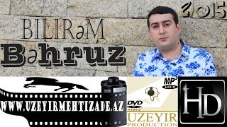 Miniatura de vídeo de "Behruz - Bilirem ( Yep yeni 2015 ) www.uzeyirmehtizade.az"