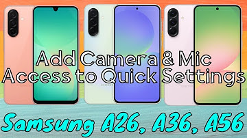 How to Add Camera & Mic Access to Quick Settings Samsung A26,A36,A56 #tutorial