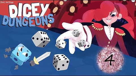 Have a Dice Day - Dicey Dungeons #4