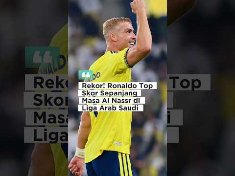 777golden x DANA11 - Rekor! Ronaldo Top Skor Sepanjang Masa Al Nassr di Liga Arab Saudi