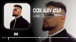 LVBEL C5 - Çiçek Alev Atar ( Mert Yıldız Remix ) Resimi