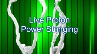 Proton Power Mid Pocket // Live Stringing