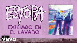 Estopa - Exiliado en el Lavabo (Cover Audio)