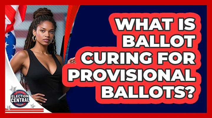 What Is Ballot Curing For Provisional Ballots? - Election Central Channel