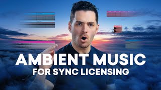 How to Make Ambient Music for Sync Licensing (Make Money Producing Music) screenshot 4