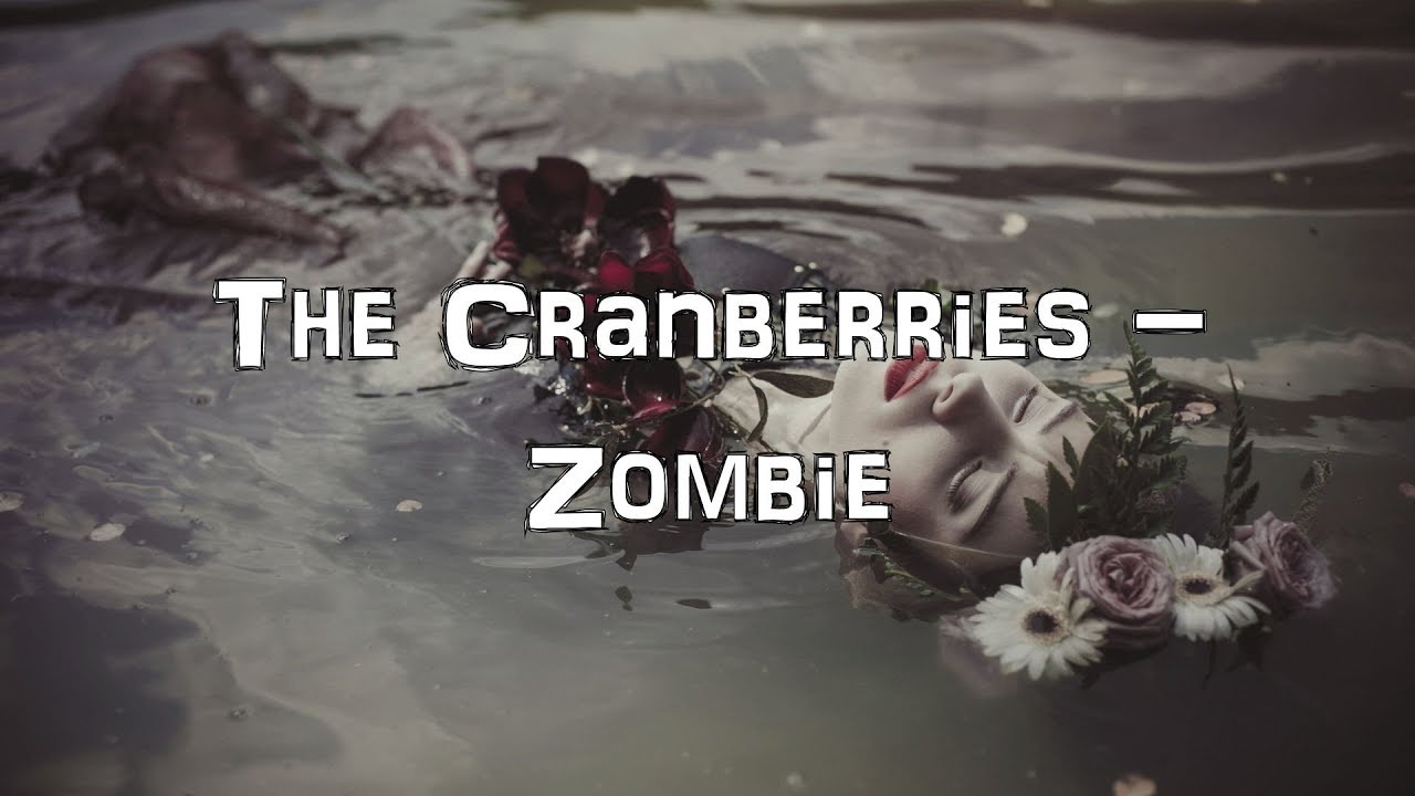 Песня зомби видео. The Cranberries зомби. The Cranberries Zombie обложка. The Cranberries Zombie обложка альбома. Zombie песня.