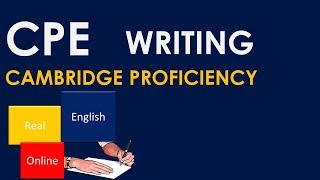 CPE WRITING- CAMBRIDGE PROFICIENCY